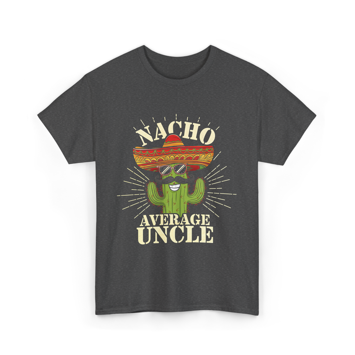 Nacho Average Uncle Nacho Uncle T-Shirt - Dark Heather