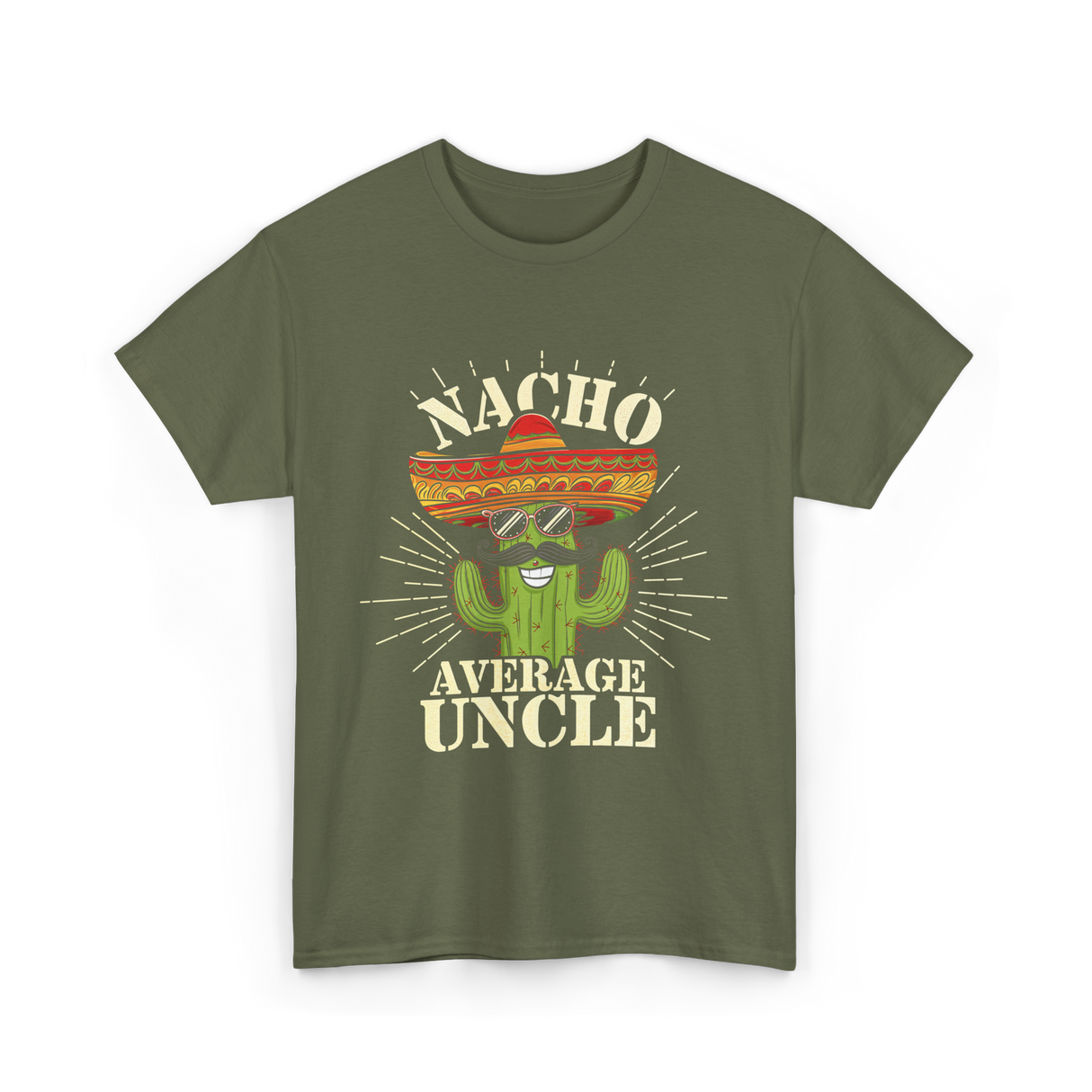 Nacho Average Uncle Nacho Uncle T-Shirt - Military Green