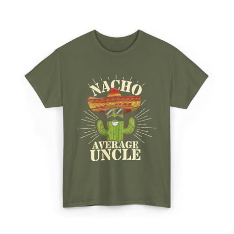 Nacho Average Uncle Nacho Uncle T-Shirt - Military Green