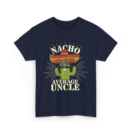 Nacho Average Uncle Nacho Uncle T-Shirt - Navy