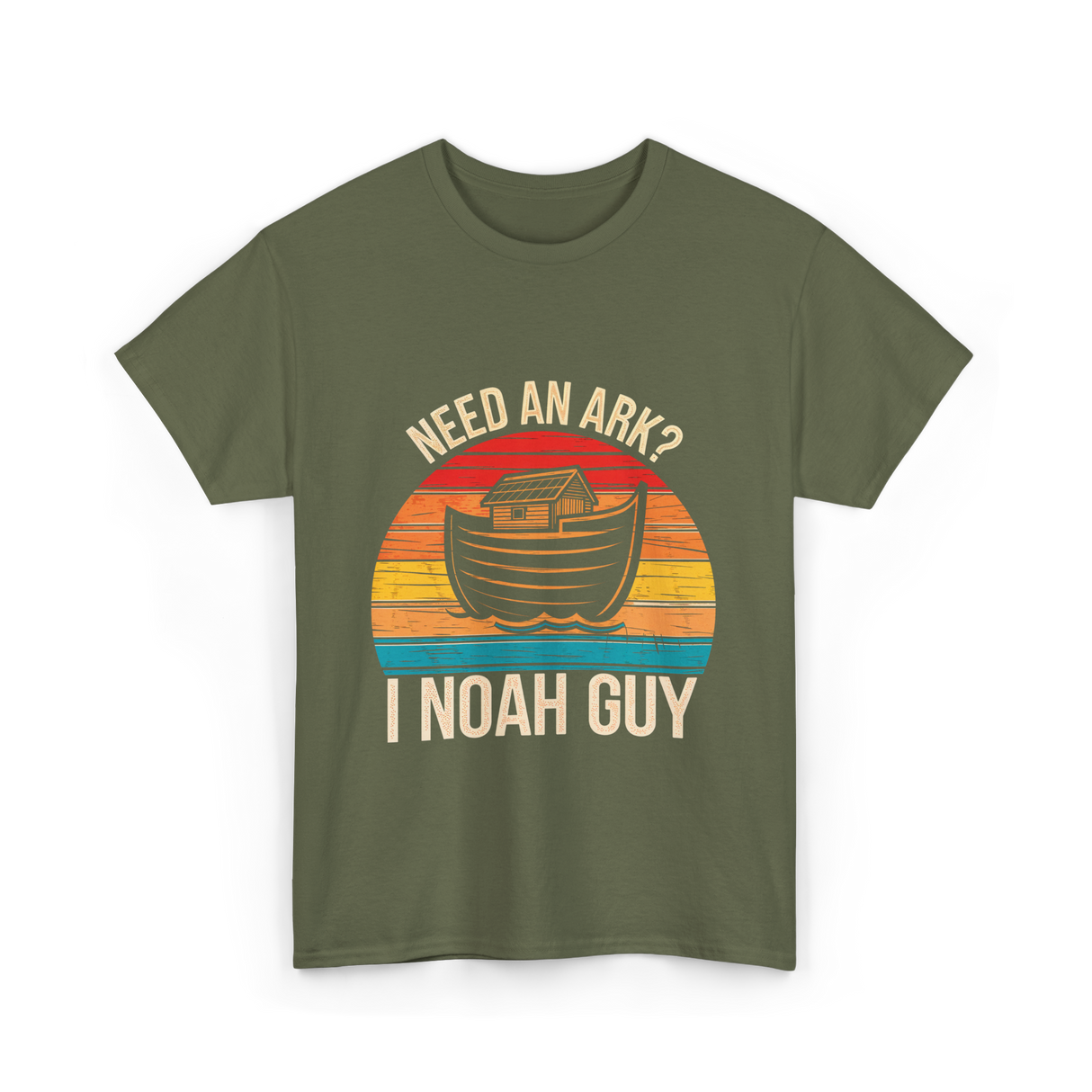 Need An Ark I Noah Guy T-Shirt - Military Green