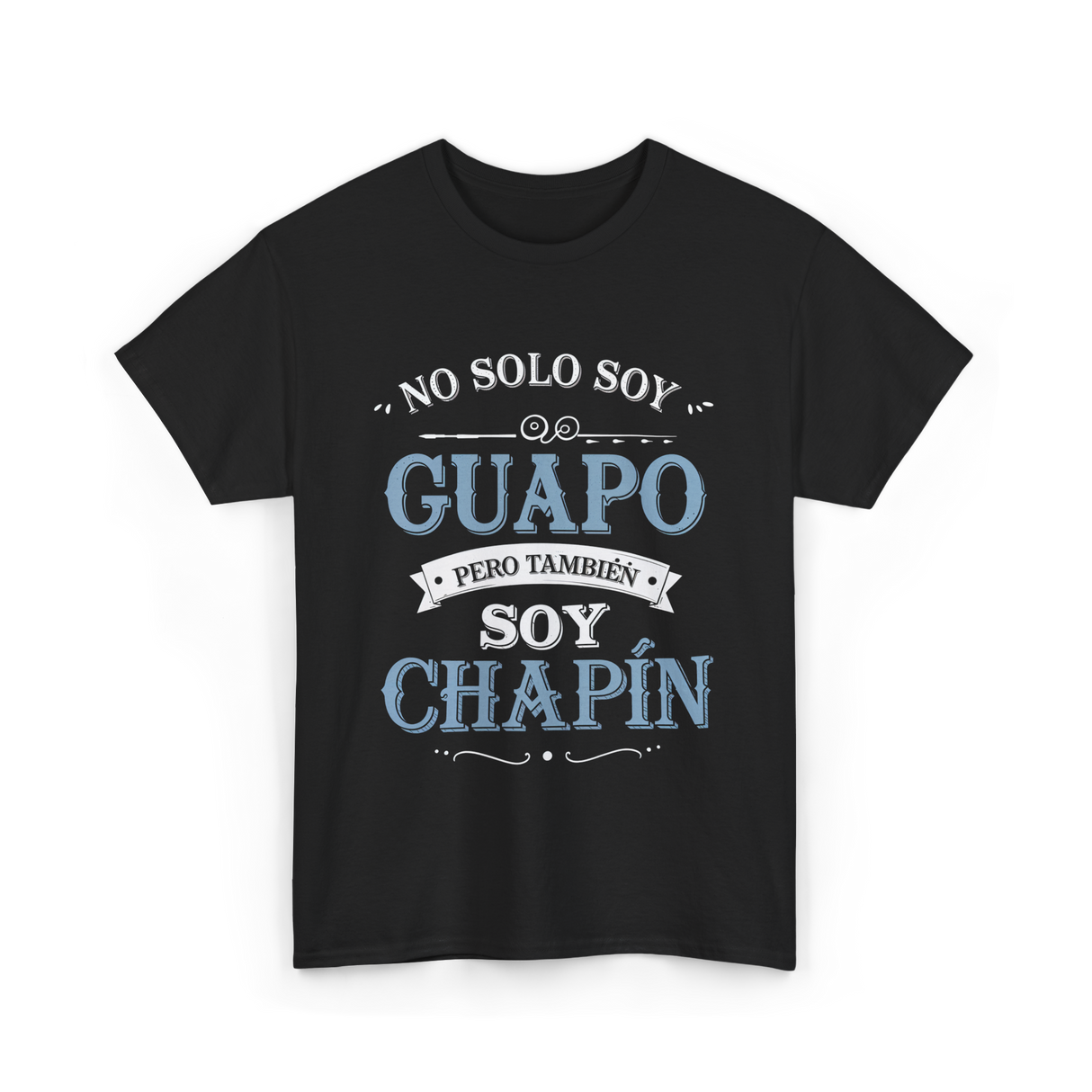 No Solo Soy Guapo Chapin T-Shirt - Black
