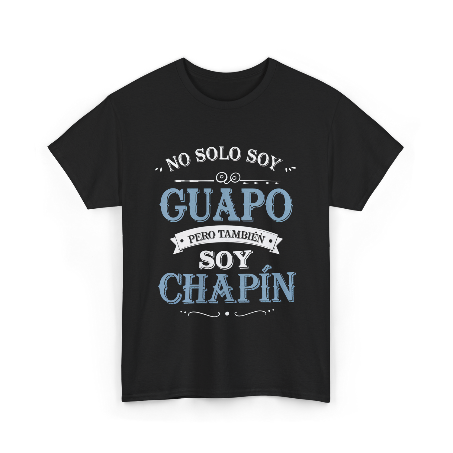 No Solo Soy Guapo Chapin T-Shirt - Black