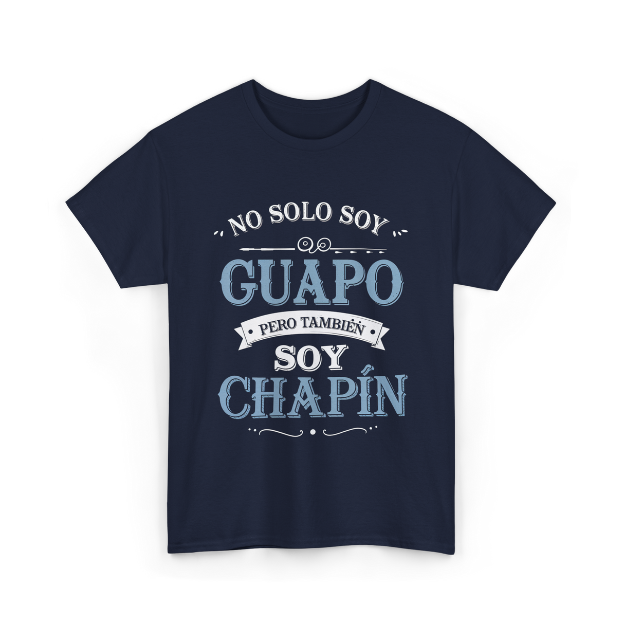 No Solo Soy Guapo Chapin T-Shirt - Navy