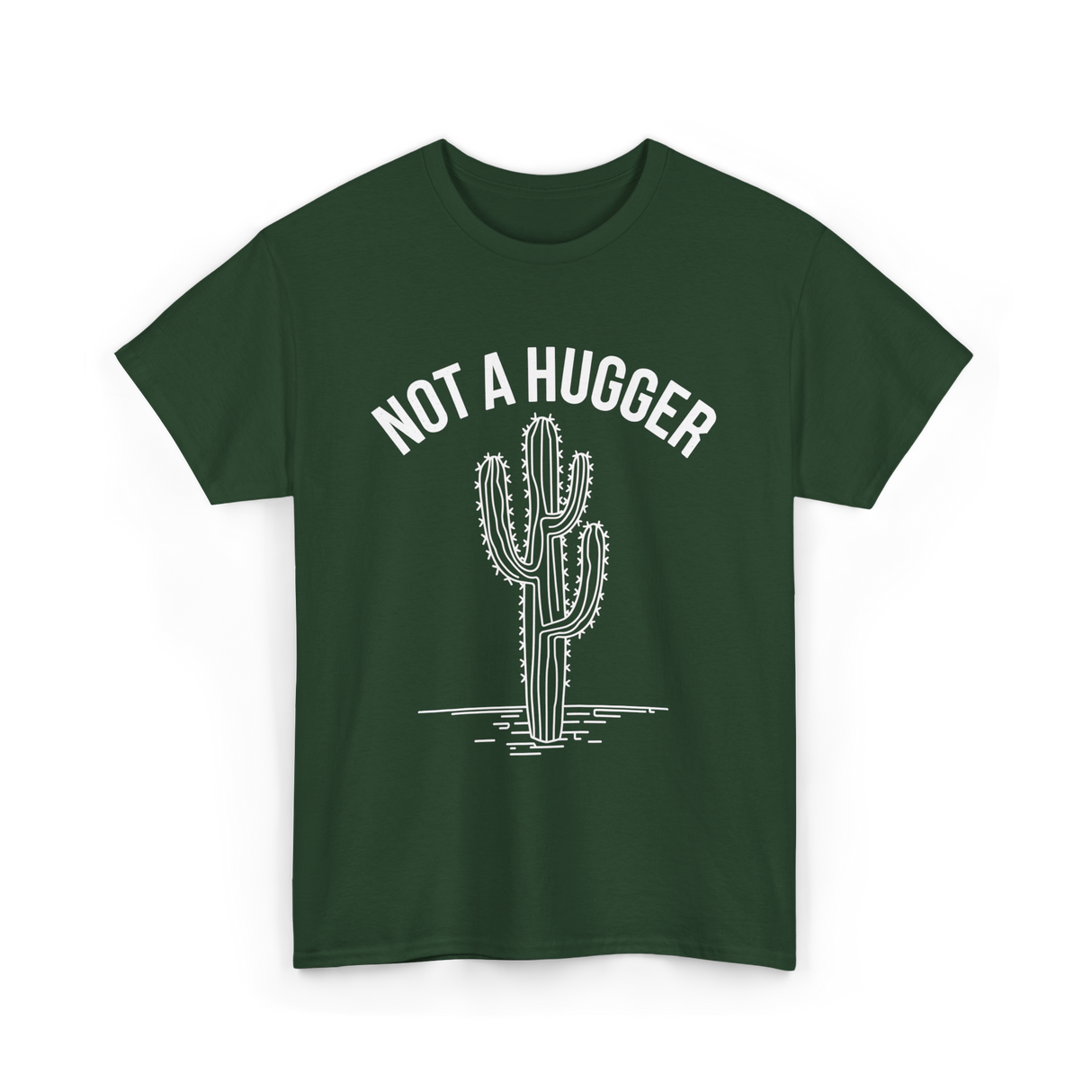 Not A Hugger Cactus Cacti T-Shirt - Forest Green