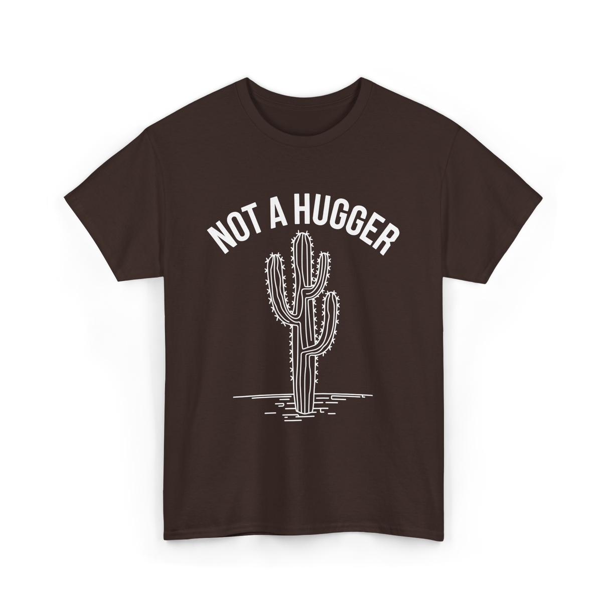 Not A Hugger Cactus Cacti T-Shirt - Dark Chocolate