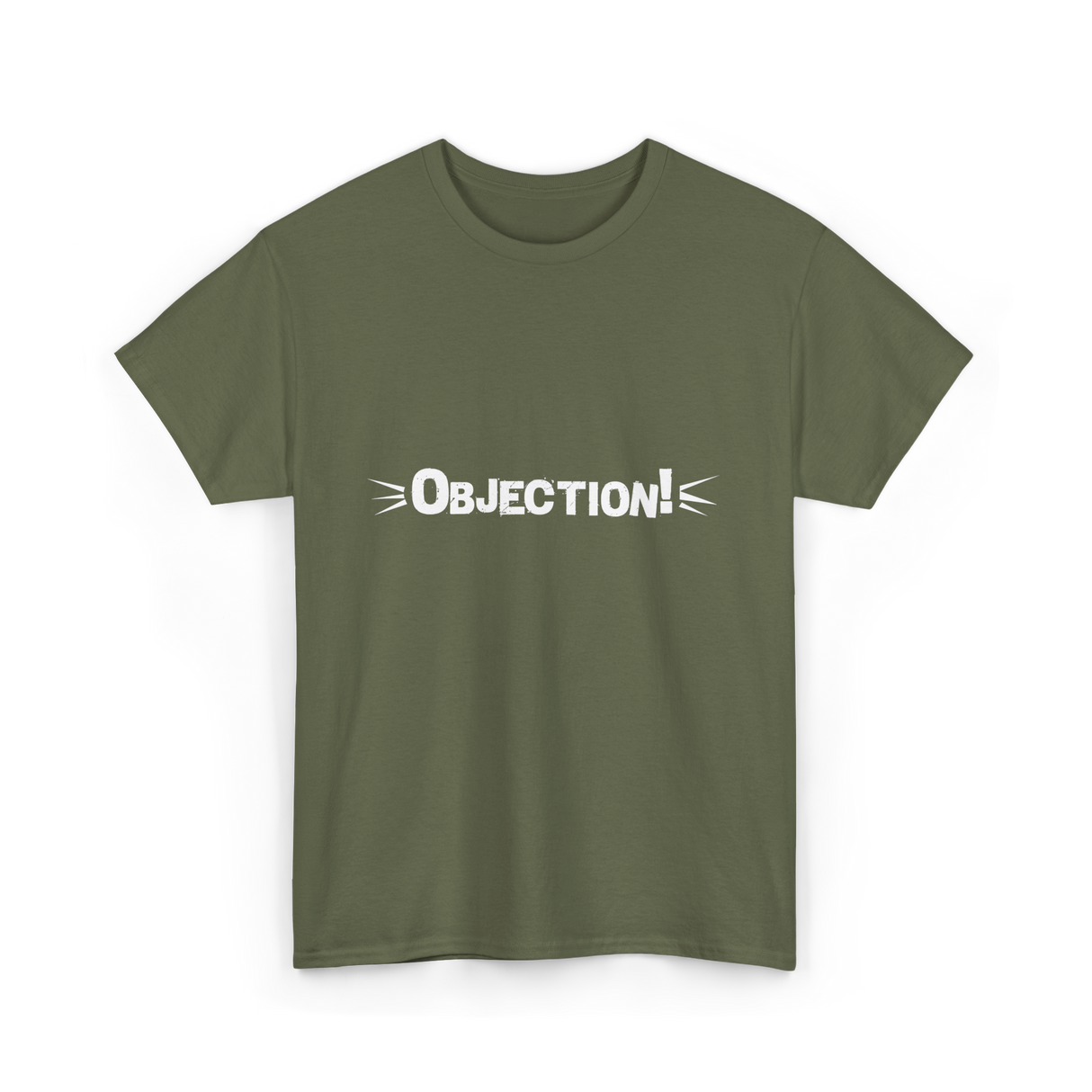 Objection Lawyer Law School Attorney T-Shirt - Military Green