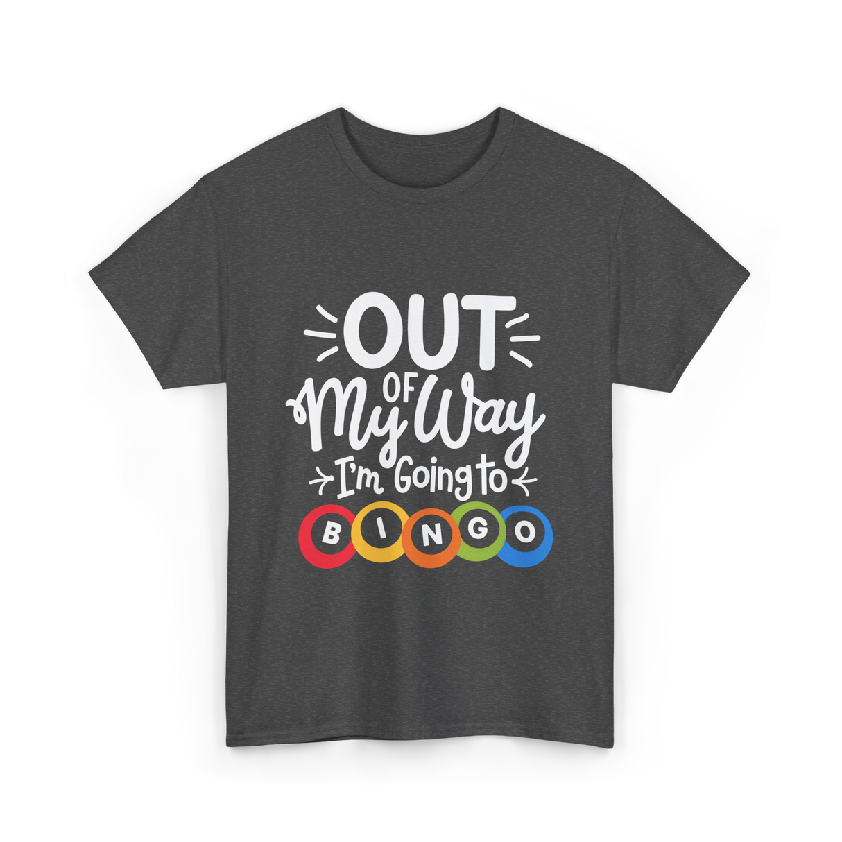 Out of My Way Bingo Fun T-Shirt - Dark Heather