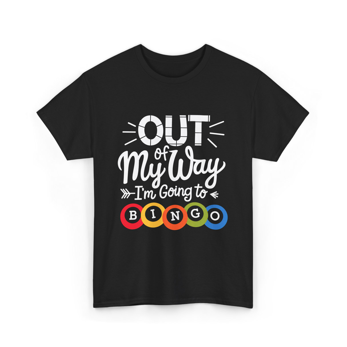 Out of My Way Bingo T-Shirt - Black