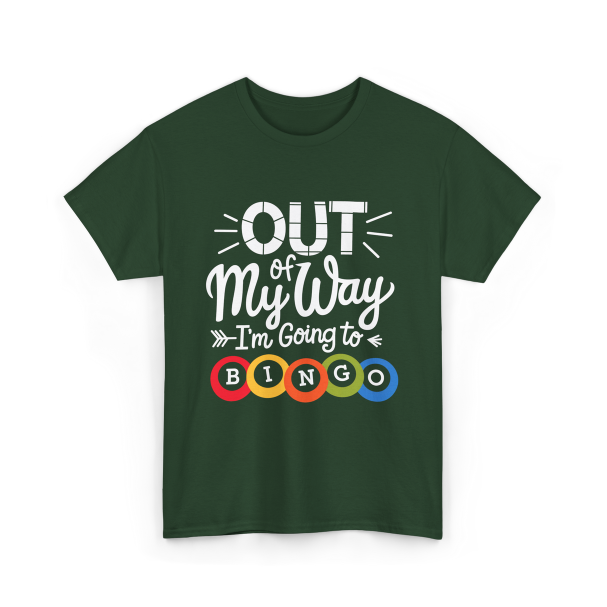 Out of My Way Bingo T-Shirt - Forest Green