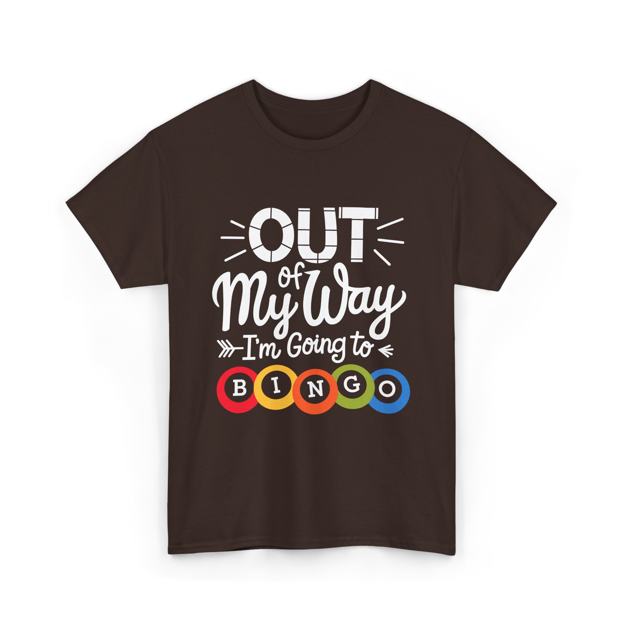Out of My Way Bingo T-Shirt - Dark Chocolate