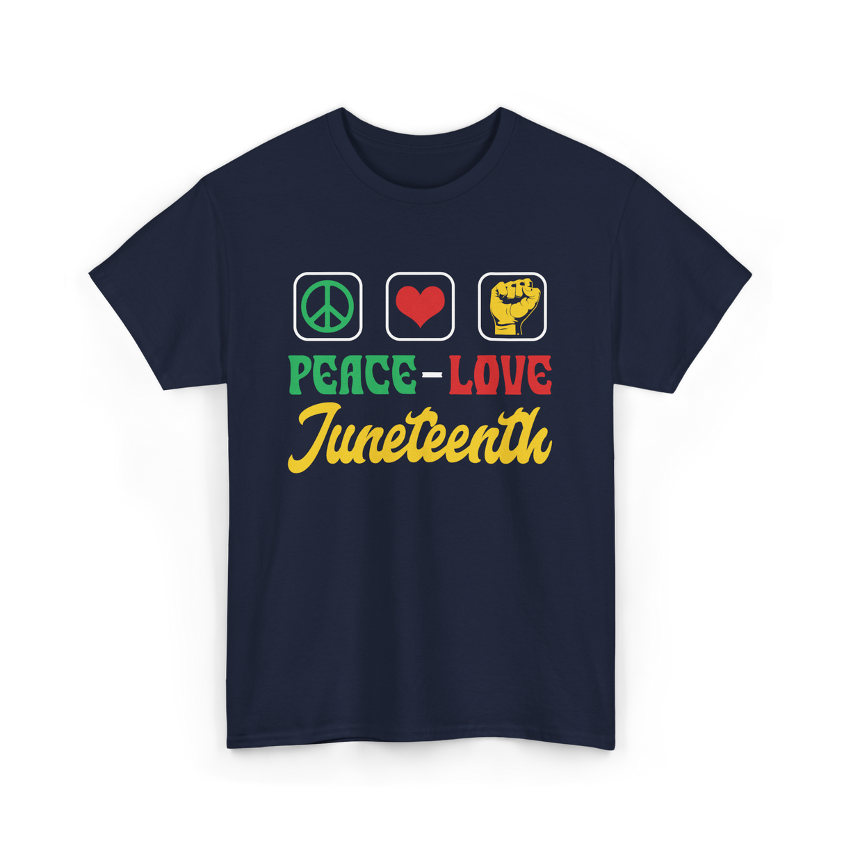 Peace Love Juneteenth T-Shirt - Navy