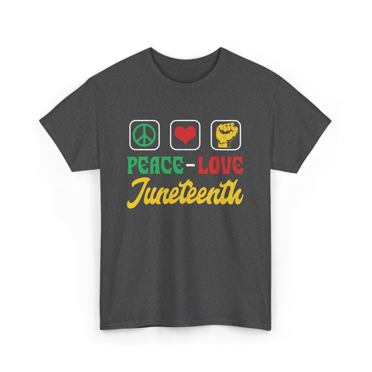 Peace Love Juneteenth T-Shirt - Dark Heather