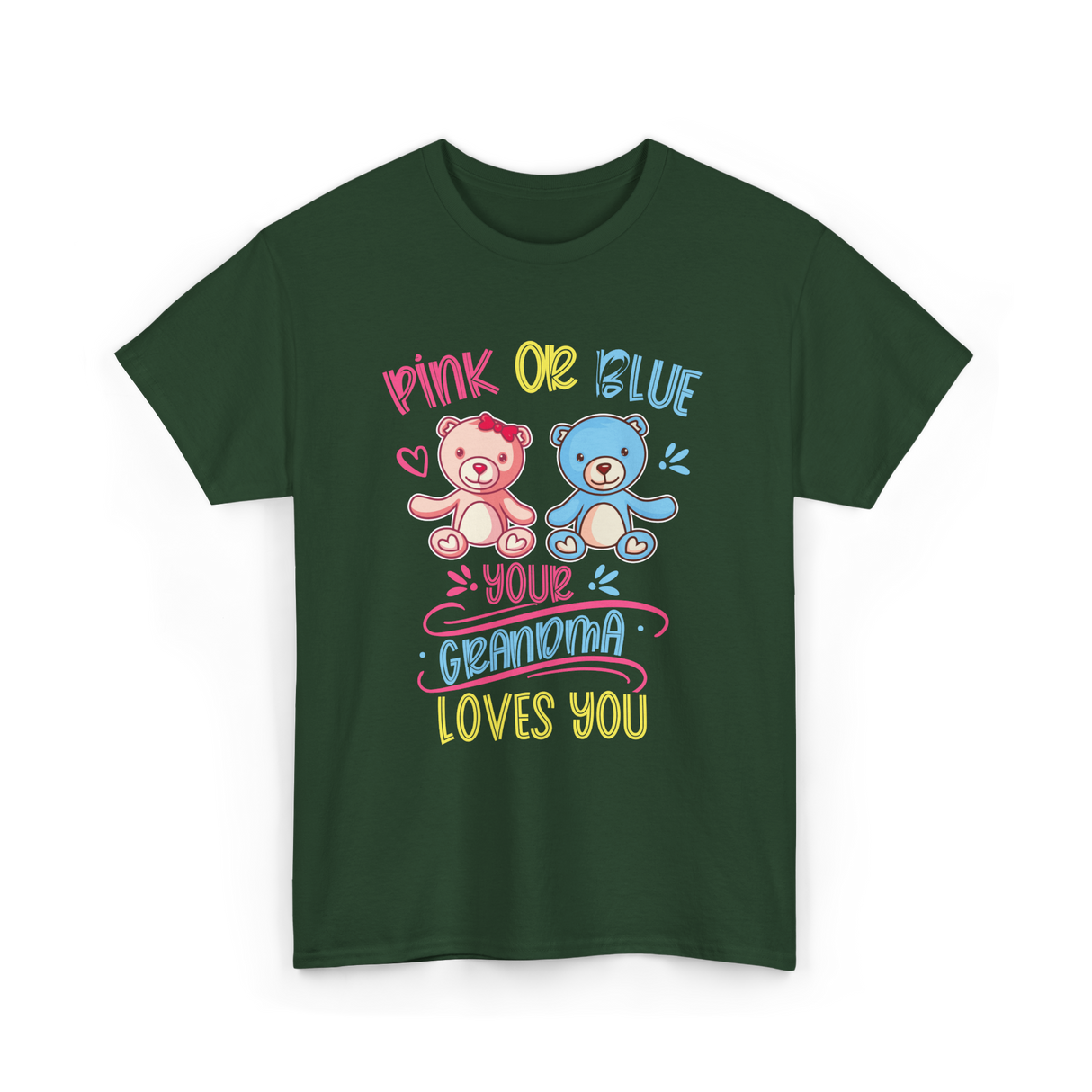 Pink Or Blue Grandma Loves You T-Shirt - Forest Green