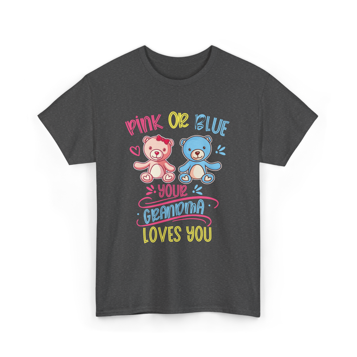 Pink Or Blue Grandma Loves You T-Shirt - Dark Heather