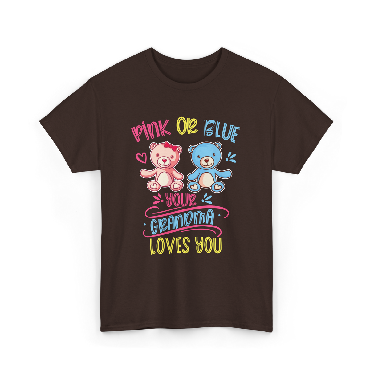 Pink Or Blue Grandma Loves You T-Shirt - Dark Chocolate