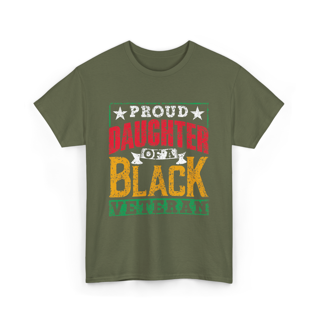 Proud Daughter Black Veteran Military T-Shirt - Military Green
