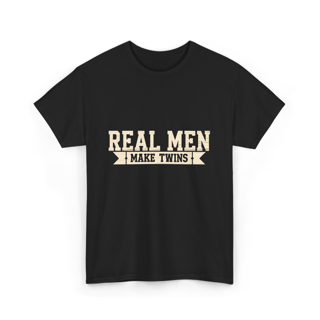 Real Men Make Twins Parenting T-Shirt - Black