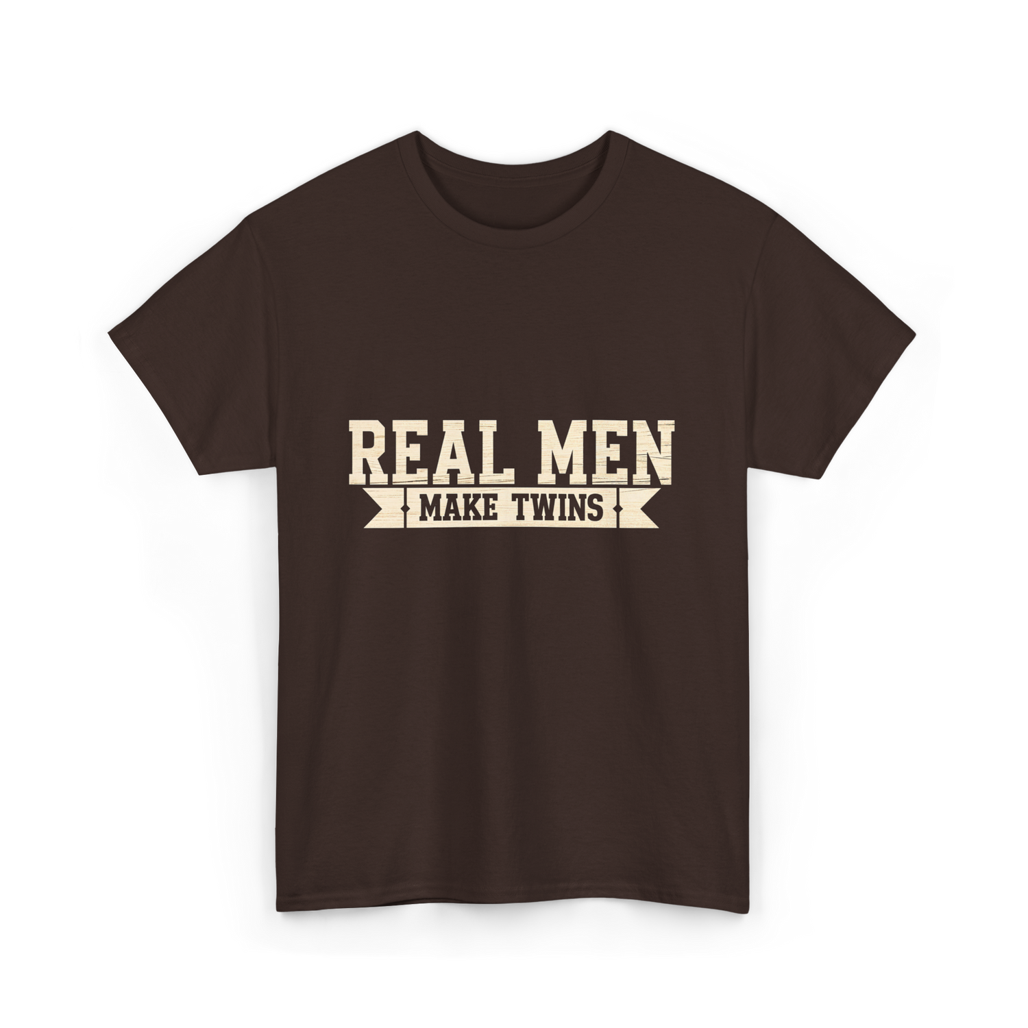 Real Men Make Twins Parenting T-Shirt - Dark Chocolate