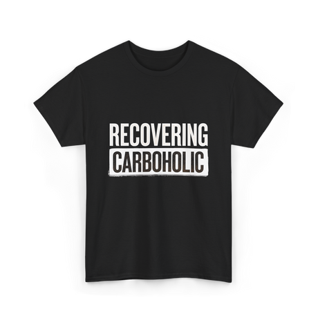 Recovering Carboholic Carbohydrate T-Shirt - Black