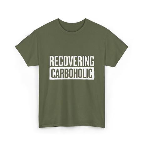 Recovering Carboholic Carbohydrate T-Shirt - Military Green