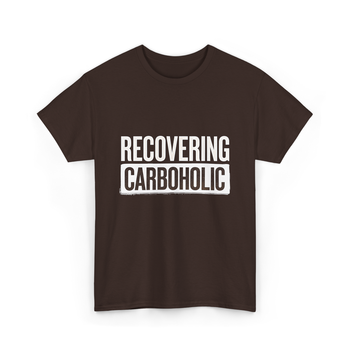 Recovering Carboholic Carbohydrate T-Shirt - Dark Chocolate