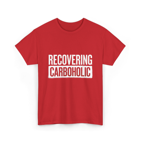 Recovering Carboholic Carbohydrate T-Shirt - Red
