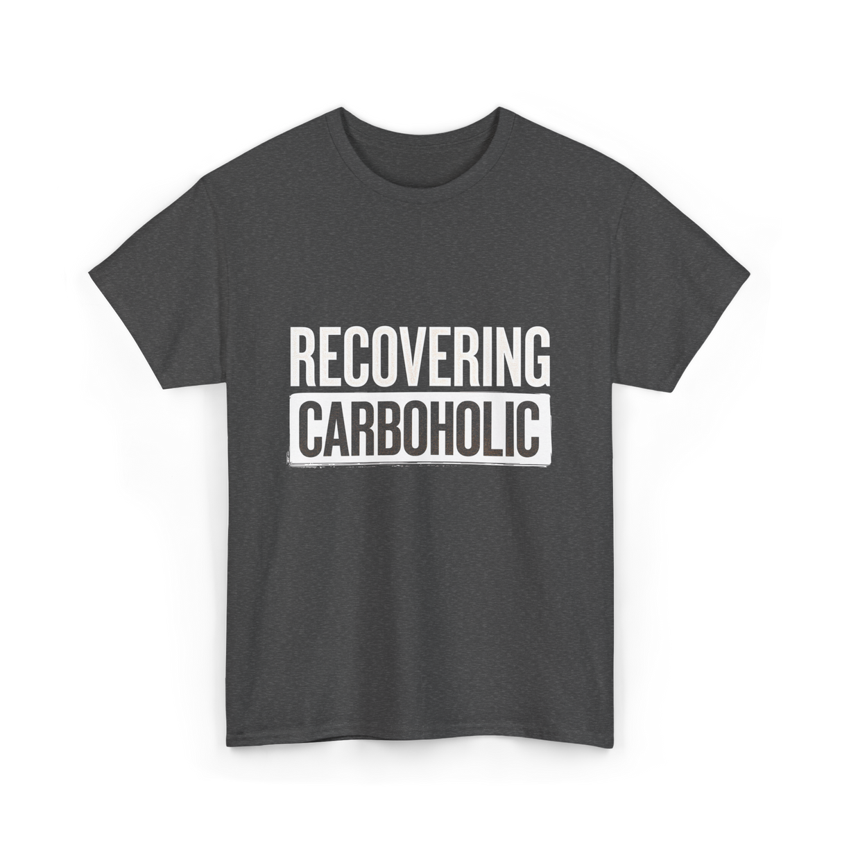 Recovering Carboholic Carbohydrate T-Shirt - Dark Heather