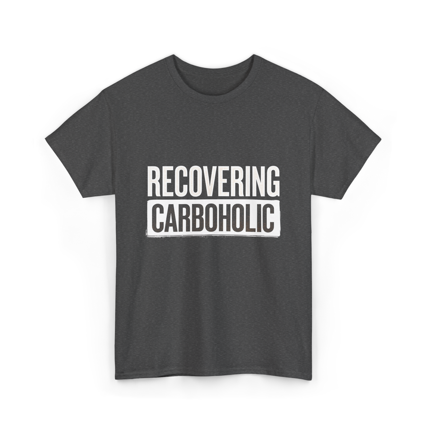 Recovering Carboholic Carbohydrate T-Shirt - Dark Heather