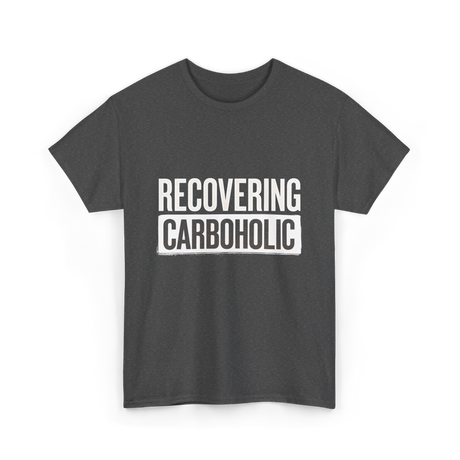 Recovering Carboholic Carbohydrate T-Shirt - Dark Heather