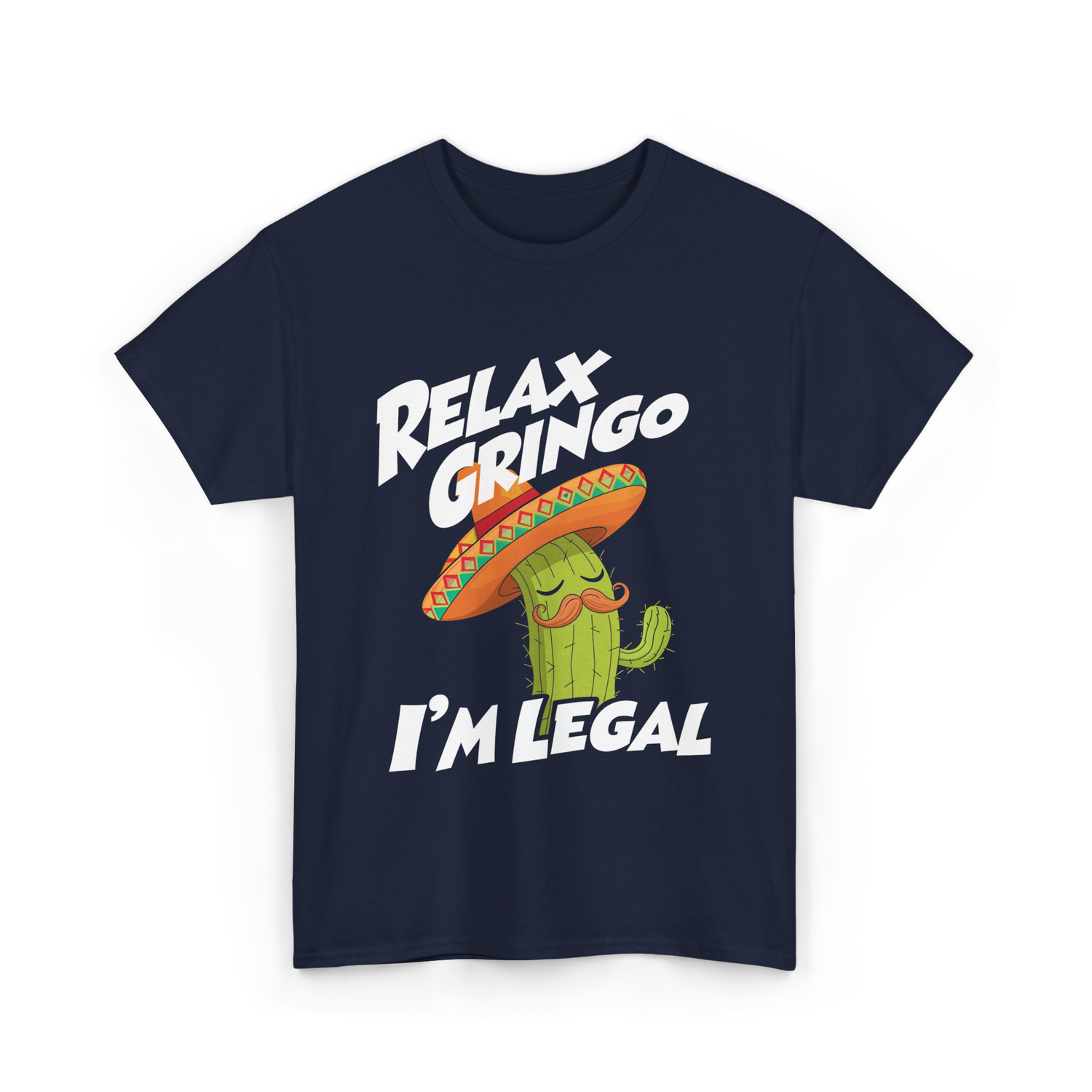 Relax Gringo I'm Legal Cactus T-Shirt - Navy