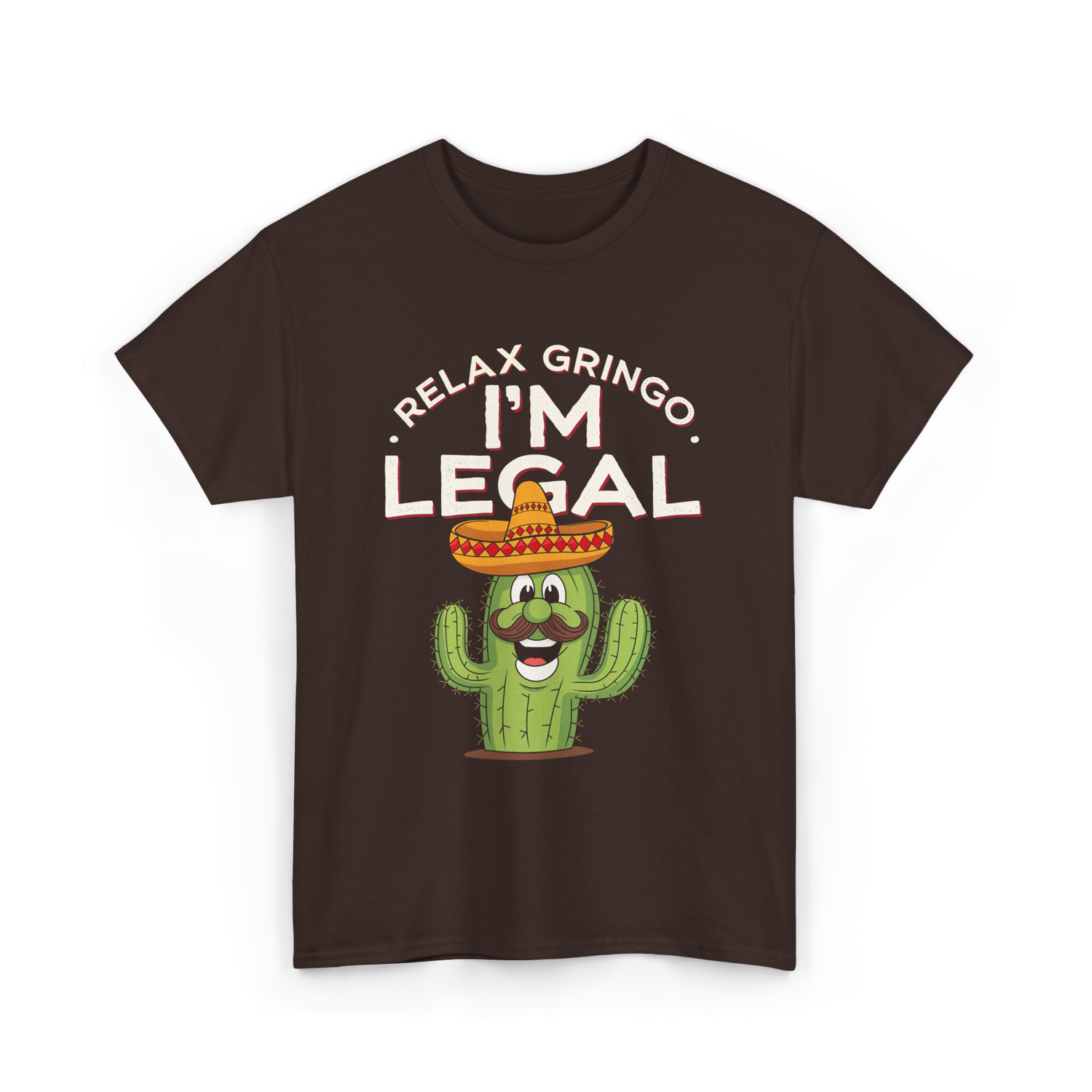 Relax Gringo I'm Legal Cactus T-Shirt - Dark Chocolate