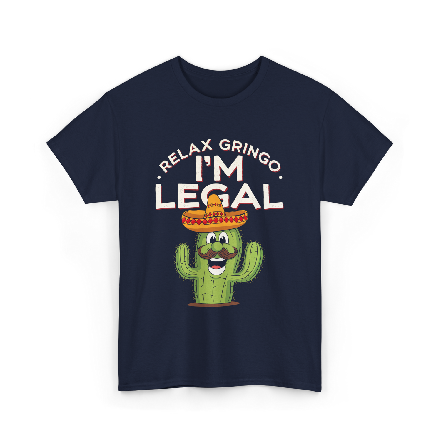 Relax Gringo I'm Legal Cactus T-Shirt - Navy