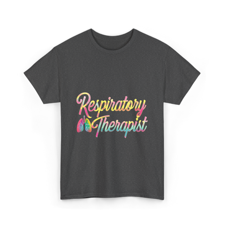 Respiratory Therapist healthcare support T-Shirt - Dark Heather