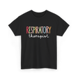 Respiratory Therapist Therapy T-Shirt - Black