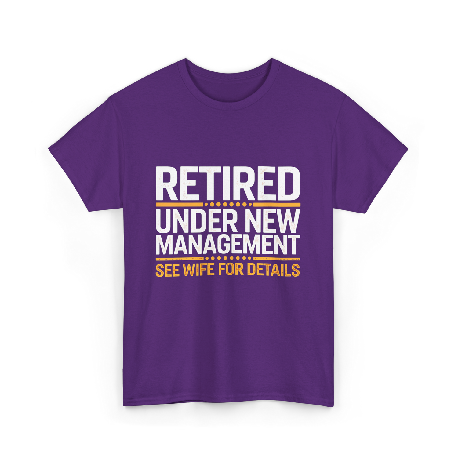 Retired Under New Management Retirement T-Shirt - Purple