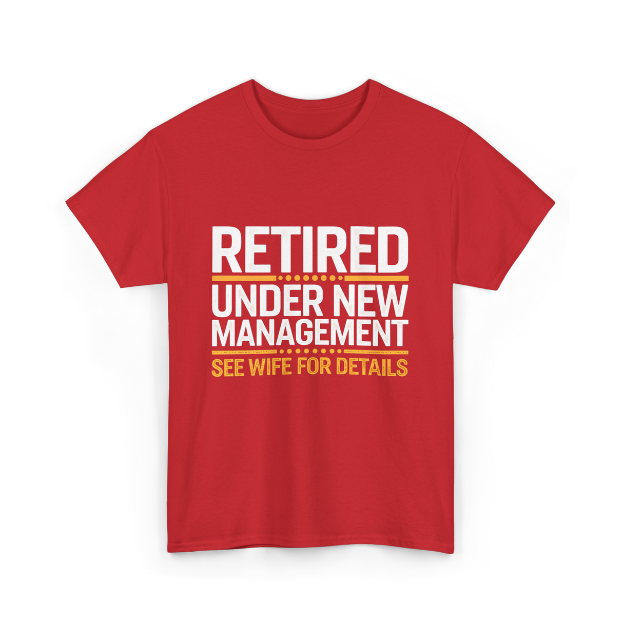 Retired Under New Management Retirement T-Shirt - Red