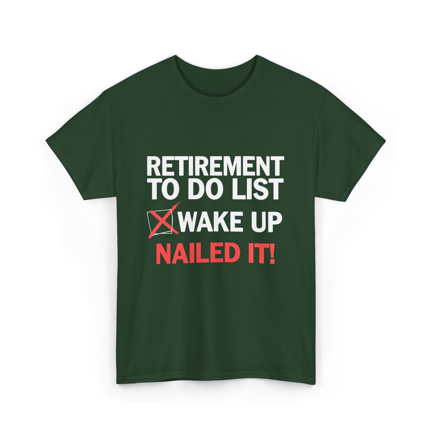 Retirement To Do List Retirement T-Shirt - Forest Green