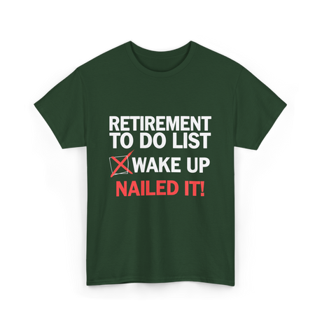 Retirement To Do List Retirement T-Shirt - Forest Green