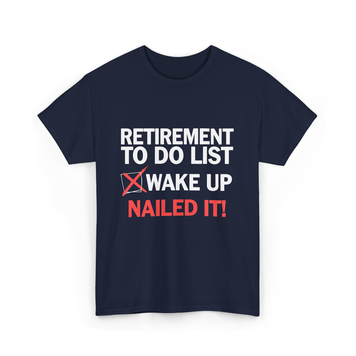 Retirement To Do List Retirement T-Shirt - Navy