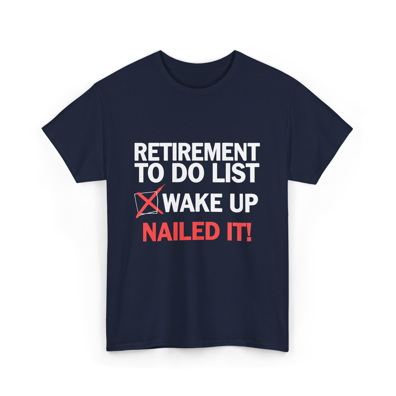 Retirement To Do List Retirement T-Shirt - Navy