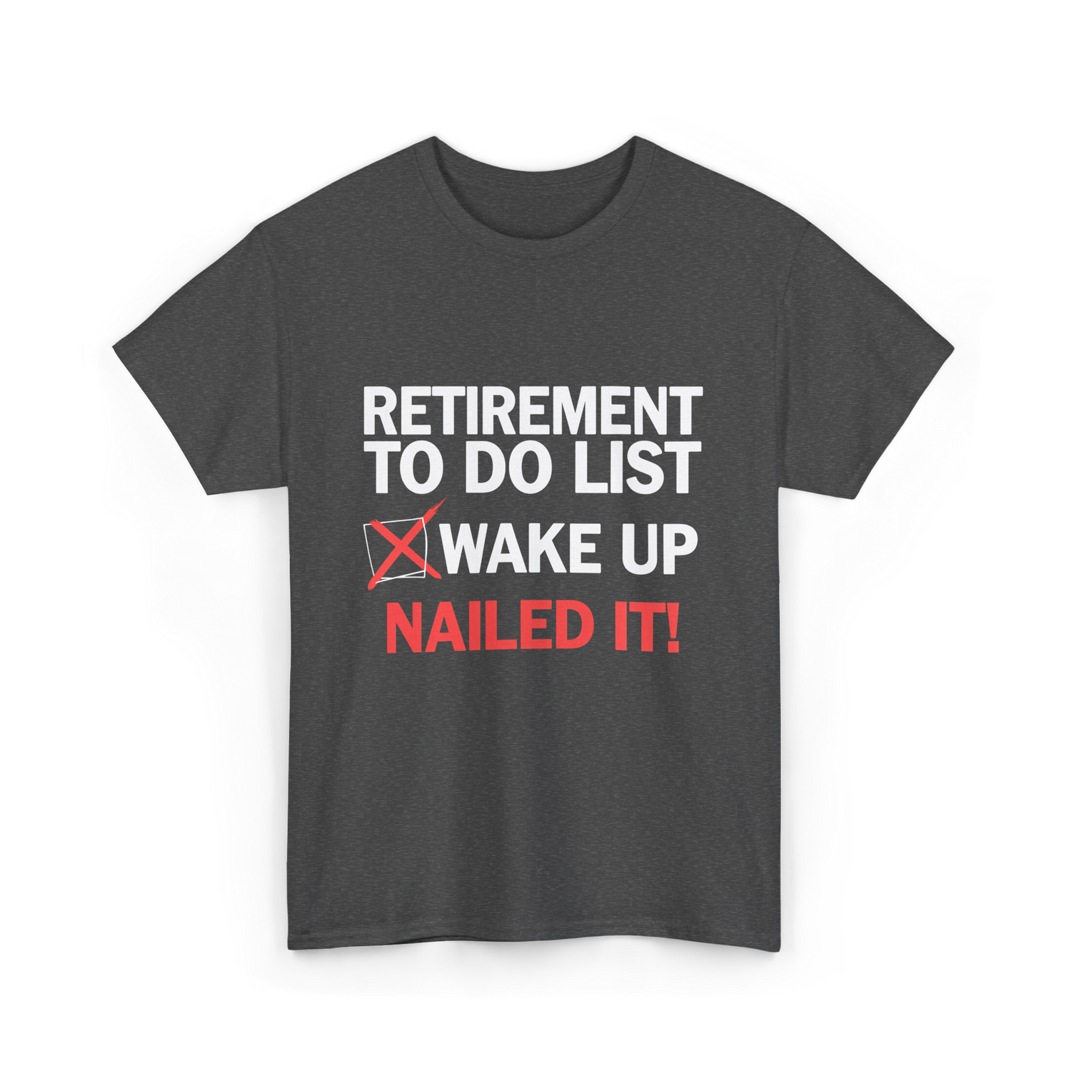 Retirement To Do List Retirement T-Shirt - Dark Heather
