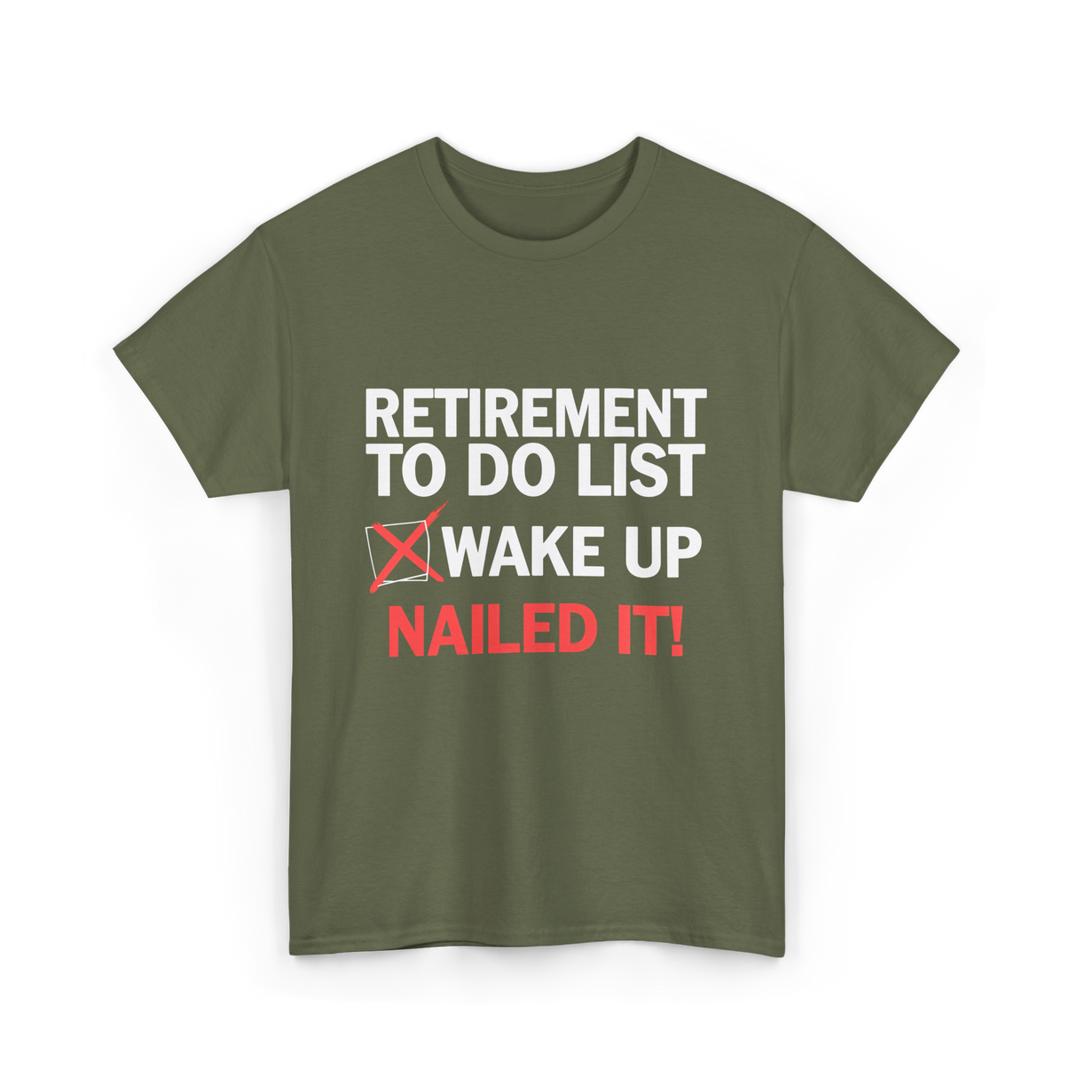 Retirement To Do List Retirement T-Shirt - Military Green