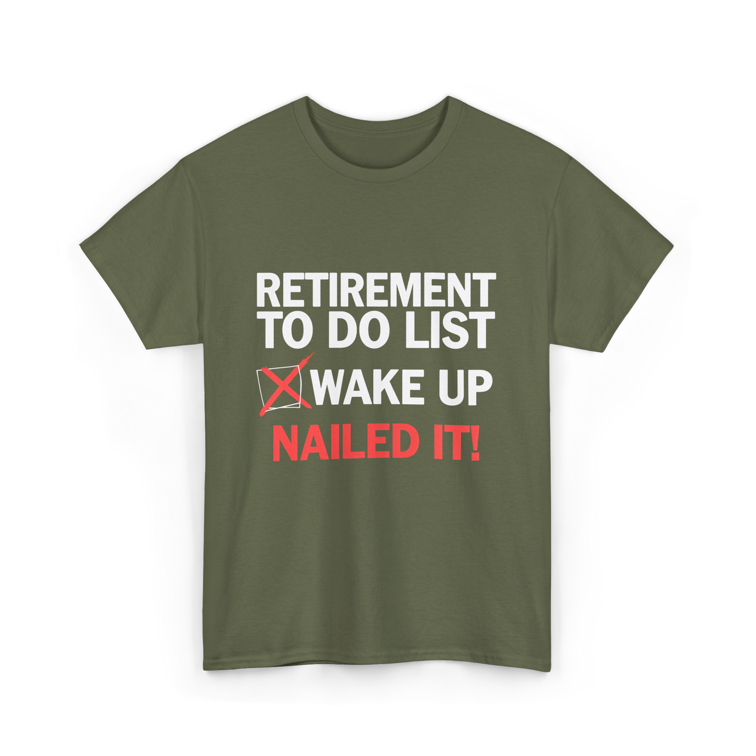 Retirement To Do List Retirement T-Shirt - Military Green