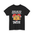 Roses Are Red Tacos Food Lover T-Shirt - Black