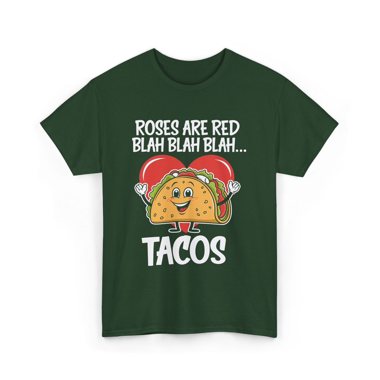 Roses Are Red Tacos Food Lover T-Shirt - Forest Green