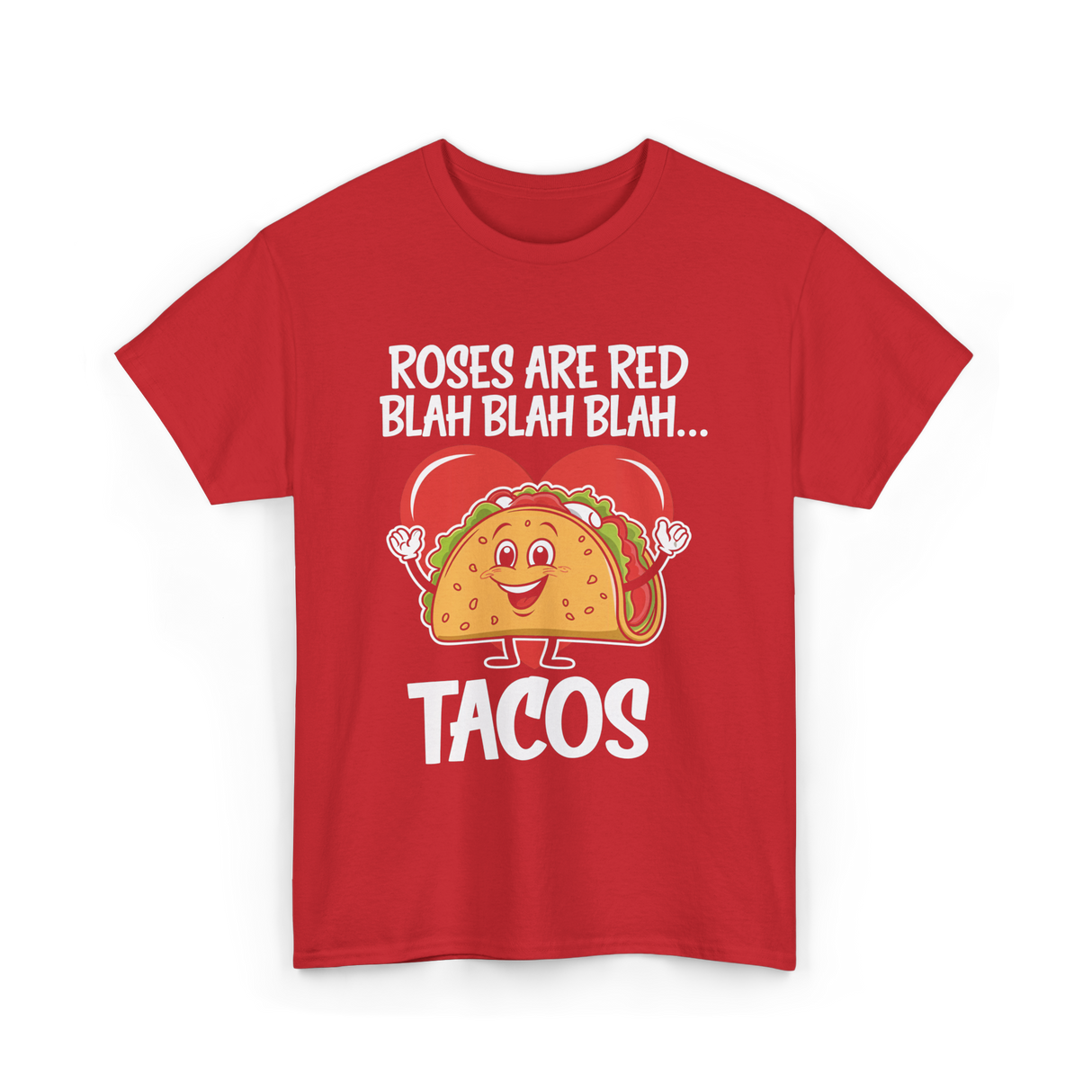 Roses Are Red Tacos Food Lover T-Shirt - Red