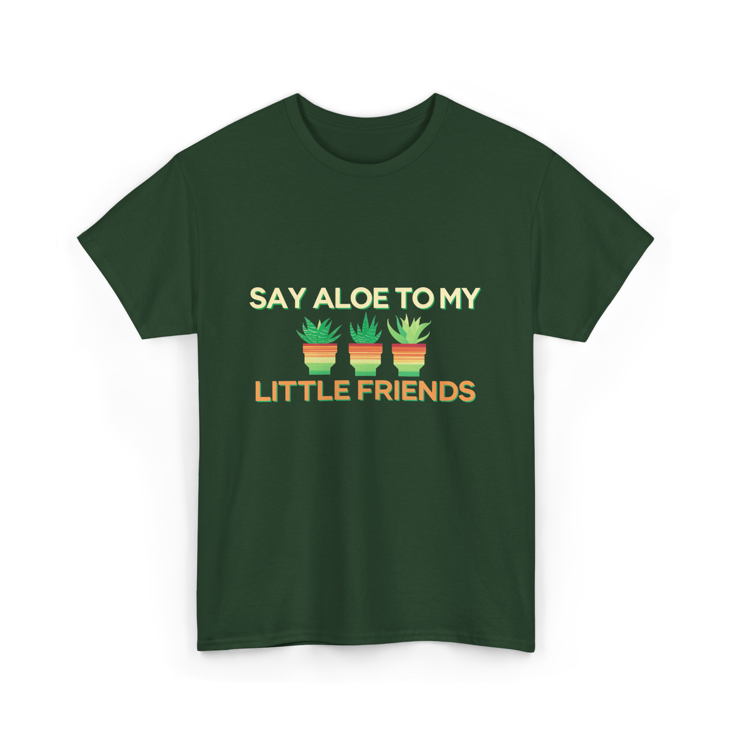 Say Aloe to My Little Friends Cactus T-Shirt - Forest Green