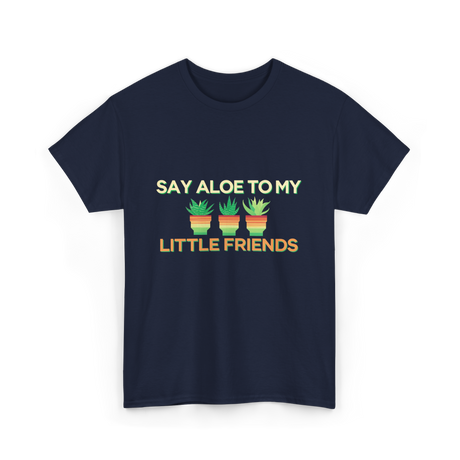 Say Aloe to My Little Friends Cactus T-Shirt - Navy