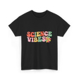 Science Vibes Science T-Shirt - Black